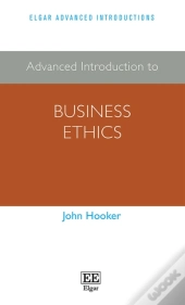 Advanced Introduction To Business Ethics