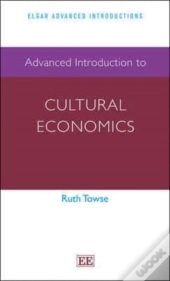 Advanced Introduction To Cultural Economics