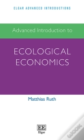Advanced Introduction To Ecological Economics