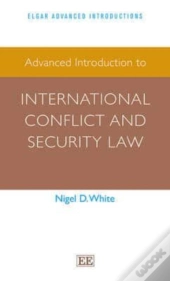 Advanced Introduction To International Conflict And Security Law