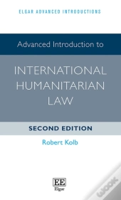 Advanced Introduction To International Humanitarian Law