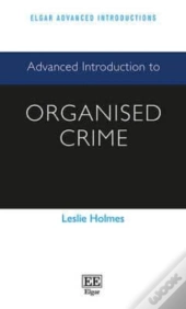 Advanced Introduction To Organised Crime