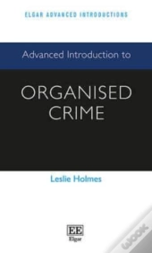 Advanced Introduction To Organised Crime