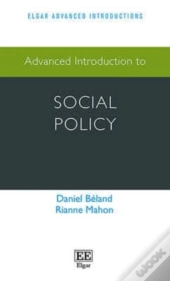 Advanced Introduction To Social Policy