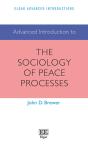 Advanced Introduction To The Sociology Of Peace Processes - Preview