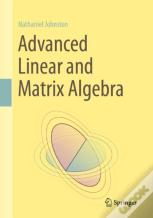 Advanced Linear And Matrix Algebra