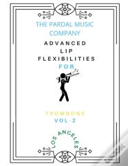 Advanced Lip Flexibilities For Trombone Vol-2