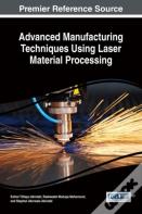 Advanced Manufacturing Techniques Using Laser Material Processing