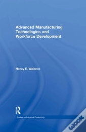 Advanced Manufacturing Technologies And Workforce Development