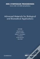 Advanced Materials For Biological And Biomedical Applications: Volume 1569