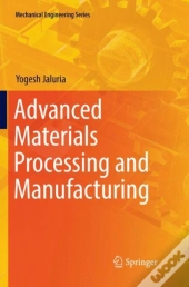 Advanced Materials Processing And Manufacturing