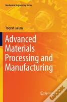 Advanced Materials Processing And Manufacturing
