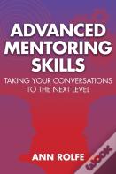Advanced Mentoring Skills - Taking Your Conversations To The Next Level