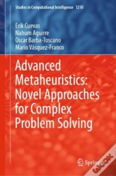 Advanced Metaheuristics: Novel Approaches For Complex Problem Solving