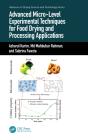 Advanced Micro-Level Experimental Techniques For Food Drying And Processing Applications - Preview