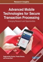 Advanced Mobile Technologies For Secure Transaction Processing