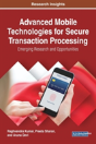 Advanced Mobile Technologies For Secure Transaction Processing - Preview