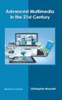 Advanced Multimedia In The 21st Century - Preview