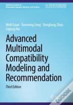 Advanced Multimodal Compatibility Modeling And Recommendation
