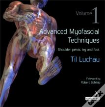 Advanced Myofascial Techniques: Volume 1