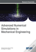 Advanced Numerical Simulations In Mechanical Engineering