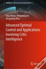 Capa do artigo Advanced Optimal Control And Applications Involving Critic Intelligence
