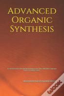 Advanced Organic Synthesis
