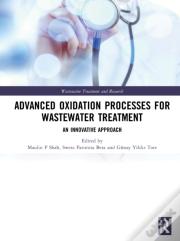 Advanced Oxidation Processes For Wastewater Treatment