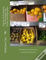 Advanced Packaging Technologies For Fruits And Vegetables