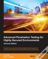 Advanced Penetration Testing For Highly-Secured Environments