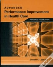 Advanced Performance Improvement In Health Care
