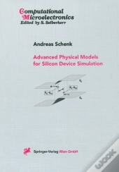 Advanced Physical Models For Silicon Device Simulation