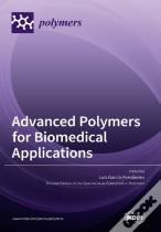 Advanced Polymers For Biomedical Applications