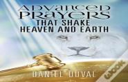Advanced Prayers That Shake Heaven And Earth