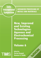 Advanced Processing Of Metals And Materials (Sohn International Symposium)