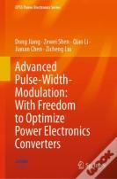 Advanced Pulse-Width-Modulation: With Freedom To Optimize Power Electronics Converters