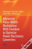 Advanced Pulse-Width-Modulation: With Freedom To Optimize Power Electronics Converters