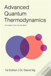 Capa do artigo Advanced Quantum Thermodynamics (Is A Subject I Know Very Little About)