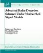 Advanced Radar Detection Schemes Under Mismatched Signal Models - Preview