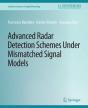 Advanced Radar Detection Schemes Under Mismatched Signal Models - Preview