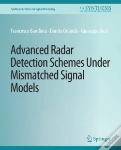 Capa do artigo Advanced Radar Detection Schemes Under Mismatched Signal Models