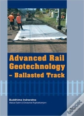 Advanced Rail Geotechnology - Ballasted Track