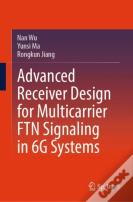 Advanced Receiver Design For Multicarrier Ftn Signaling In 6g Systems