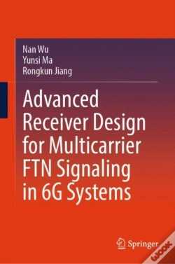 Capa do artigo Advanced Receiver Design For Multicarrier Ftn Signaling In 6g Systems