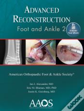 Advanced Reconstruction: Foot And Ankle 2: Print + Ebook