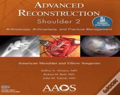Advanced Reconstruction: Shoulder 2: Print + Ebook With Multimedia