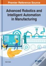 Advanced Robotics And Intelligent Automation In Manufacturing