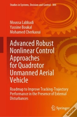 Capa do artigo Advanced Robust Nonlinear Control Approaches For Quadrotor Unmanned Aerial Vehicle