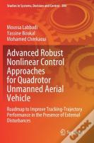Advanced Robust Nonlinear Control Approaches For Quadrotor Unmanned Aerial Vehicle