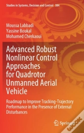 Advanced Robust Nonlinear Control Approaches For Quadrotor Unmanned Aerial Vehicle